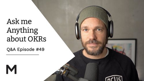 AMA #49: OKRs &amp; Projektgeschäft | OKR-Einführung in hierarchischer Organisation | OKRs in Systemgastronomie